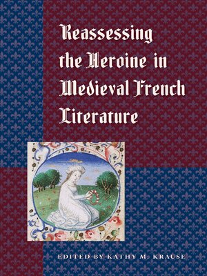 cover image of Reassessing the Heroine in Medieval French Literature